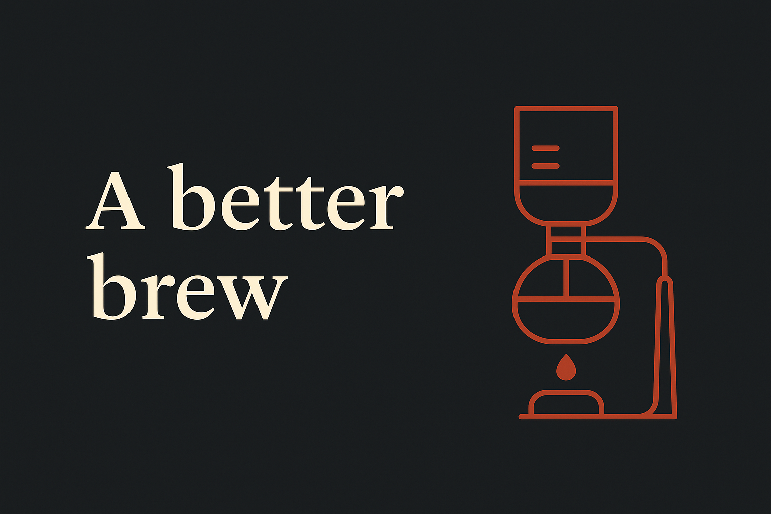 Dark background with cream text, orange siphon icon; spacious and minimal.