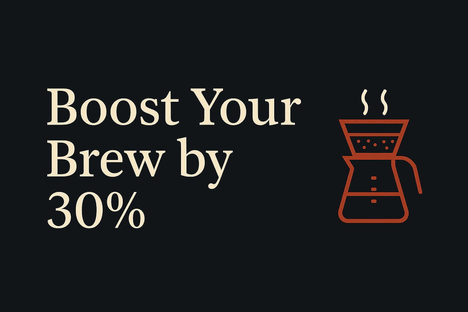 Dark background with cream text, orange brewing icon, spacious minimalist style