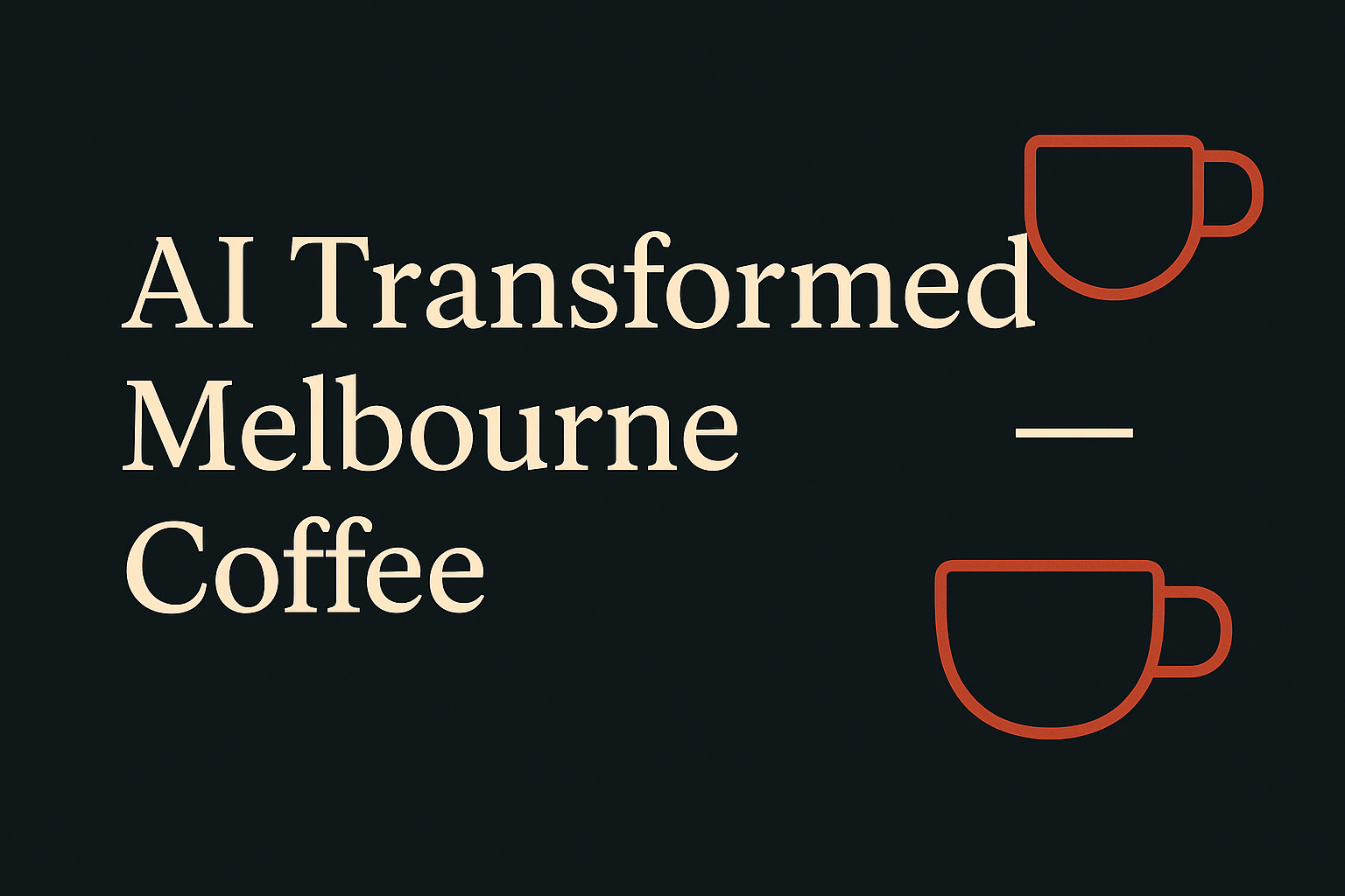 Dark background with cream text and orange coffee cup icons.