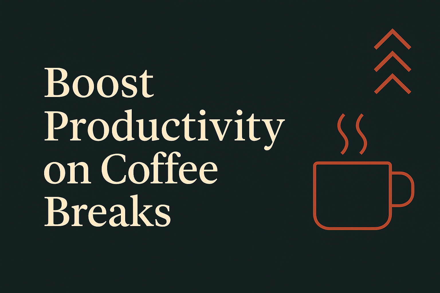Dark background with cream text 'Boost Productivity on Coffee Breaks', icons of arrows and coffee.