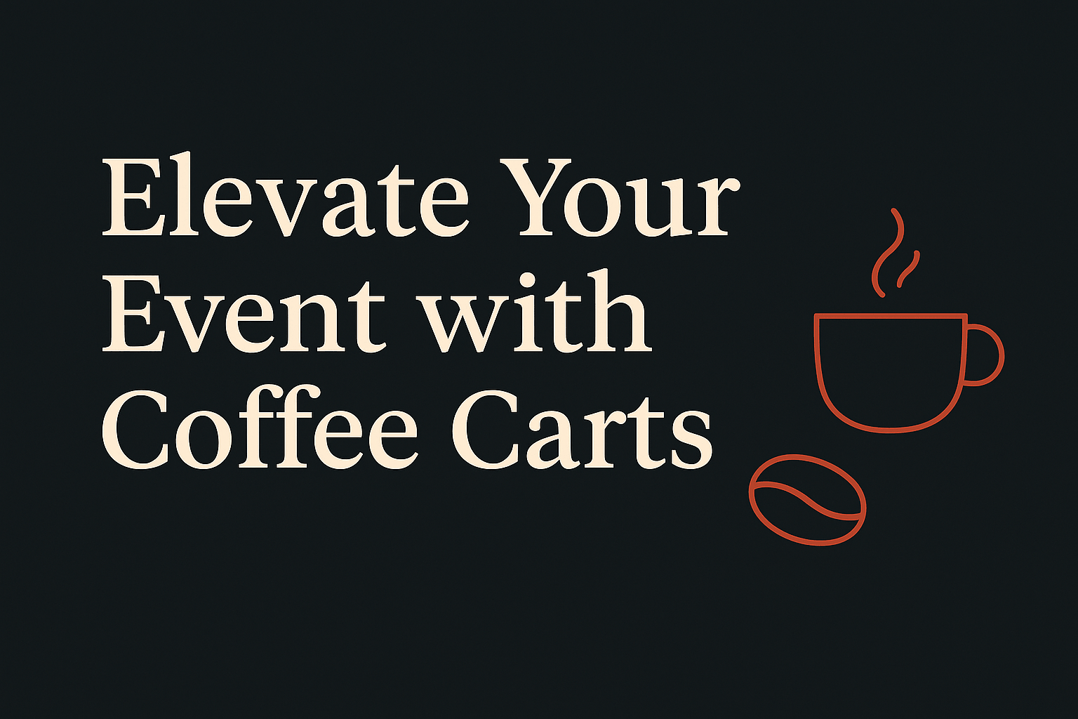 Dark background with cream text, coffee cup and bean icons in orange.