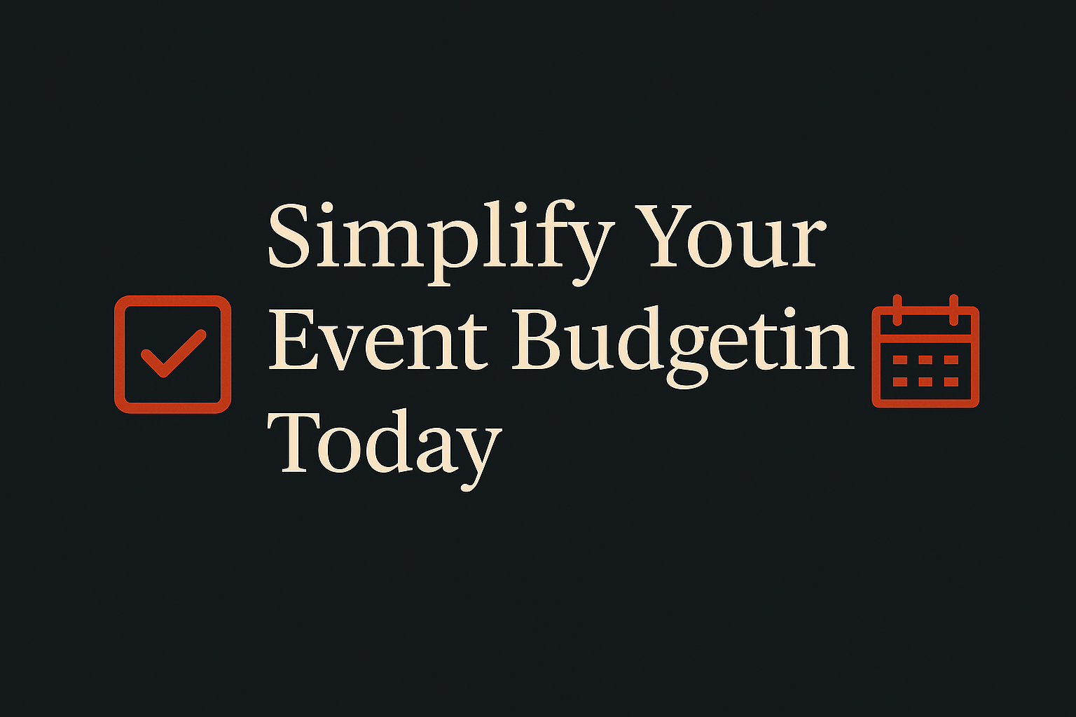 Dark background with cream text, orange checklist, and calendar icons.