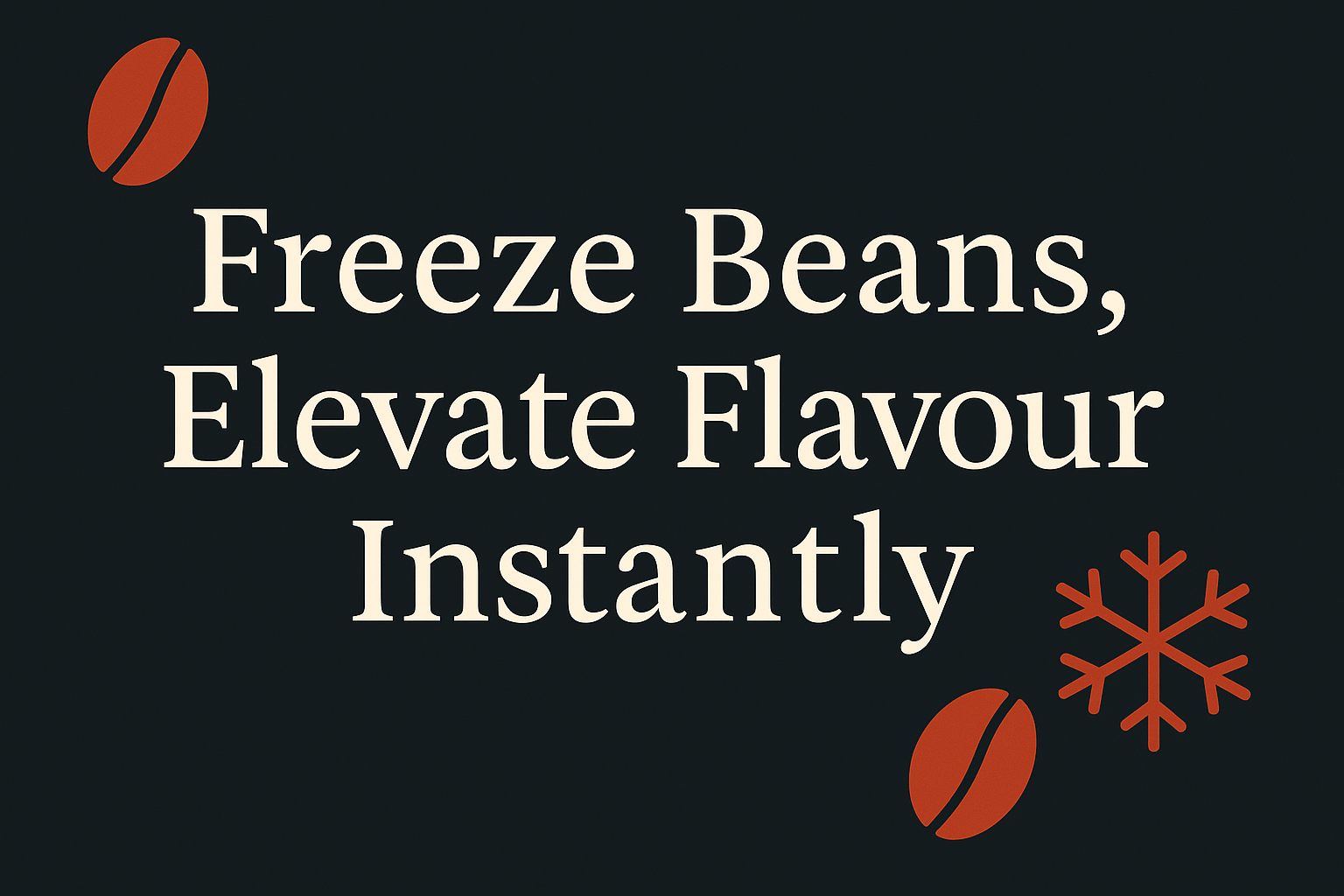 Dark background with cream text, orange snowflake, and coffee bean icons.