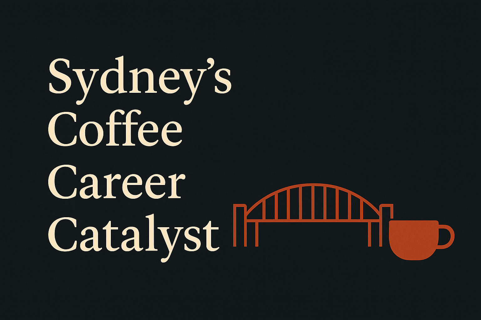 Dark background with cream text, Sydney Bridge and coffee icons in orange.