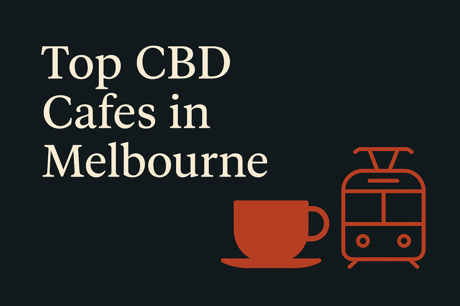 Dark charcoal background with cream text and Melbourne tram, coffee graphics.