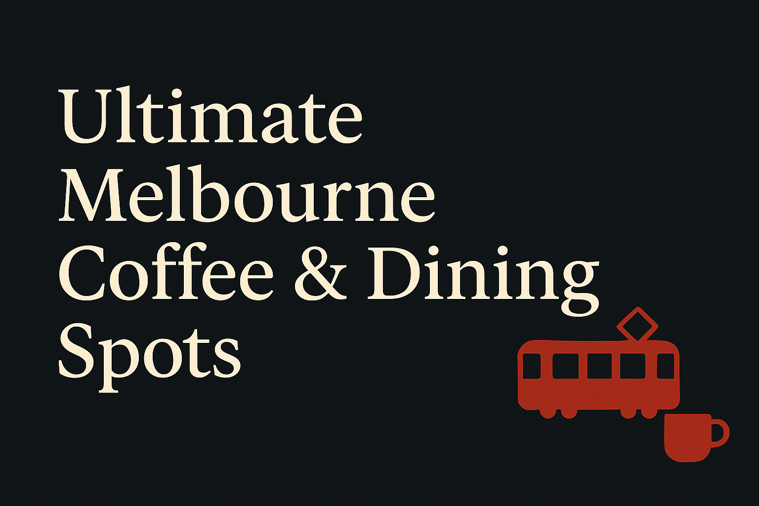 Charcoal back with cream text, orange tram and coffee icons