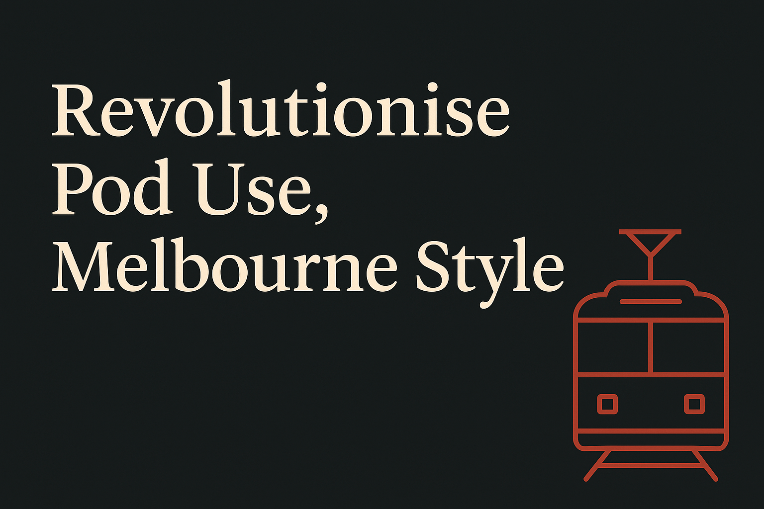 Dark charcoal background with cream text and orange tram silhouette icon, minimalist design
