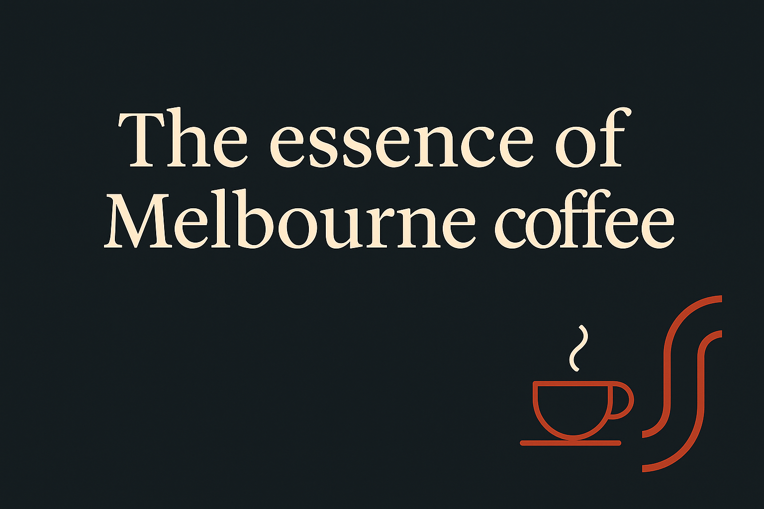 Thumbnail with cream text on dark background; Melbourne coffee cups and laneway symbols in orange.