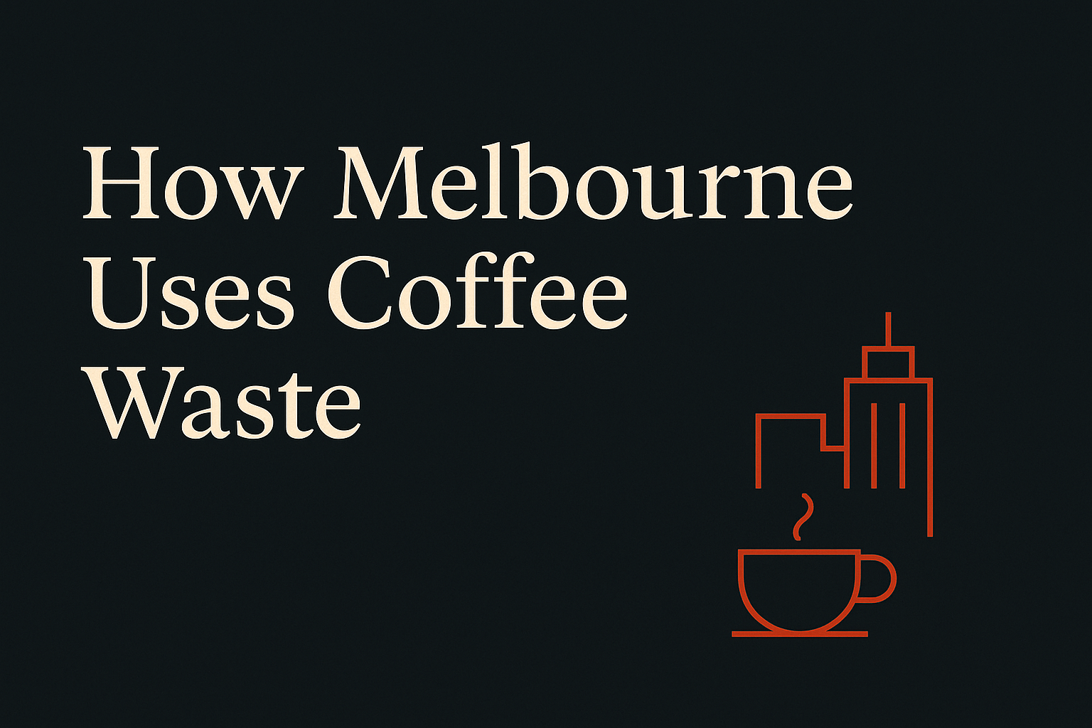 Dark background with cream text and orange coffee cup and building icons