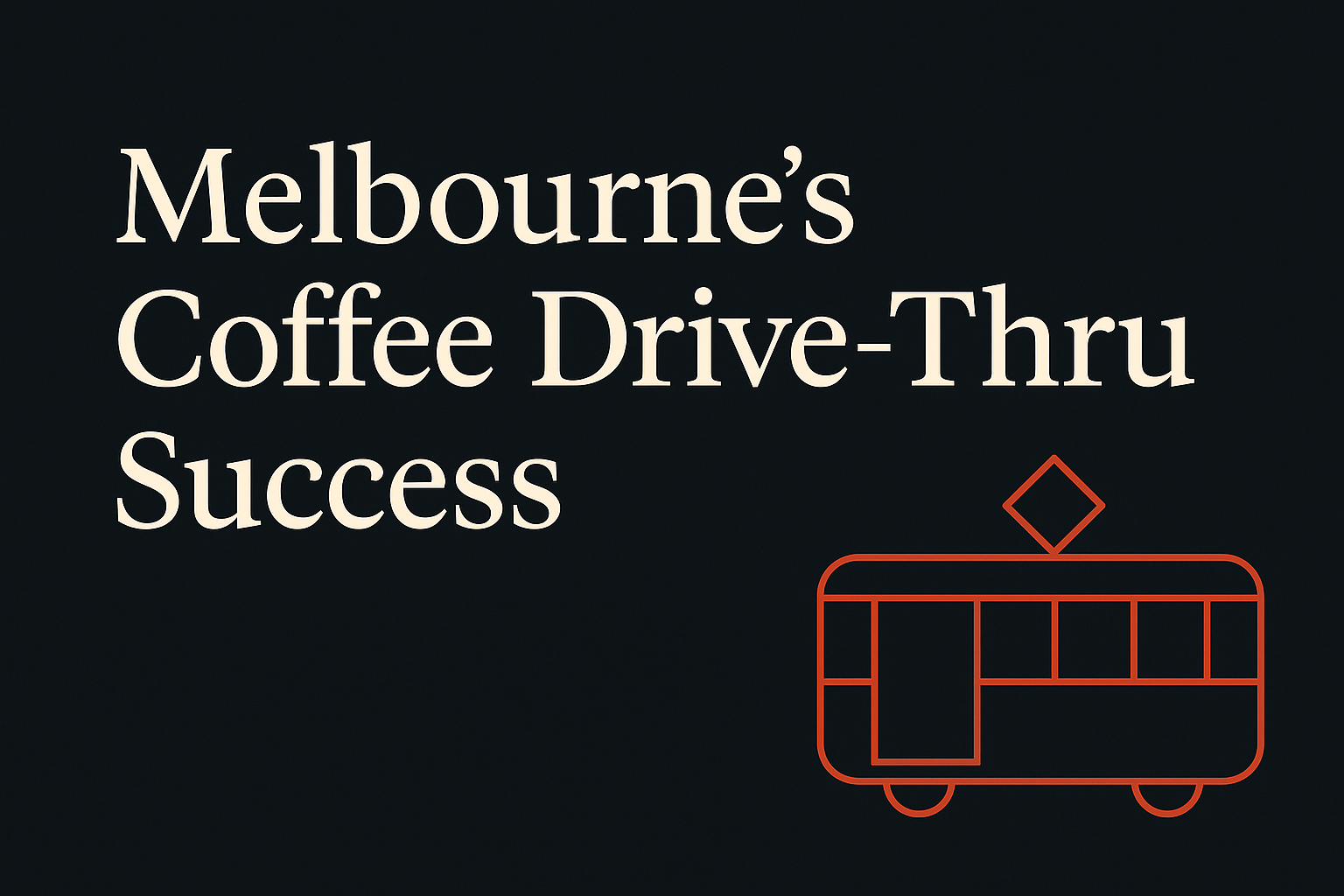 Dark background with cream text and orange tram silhouette.