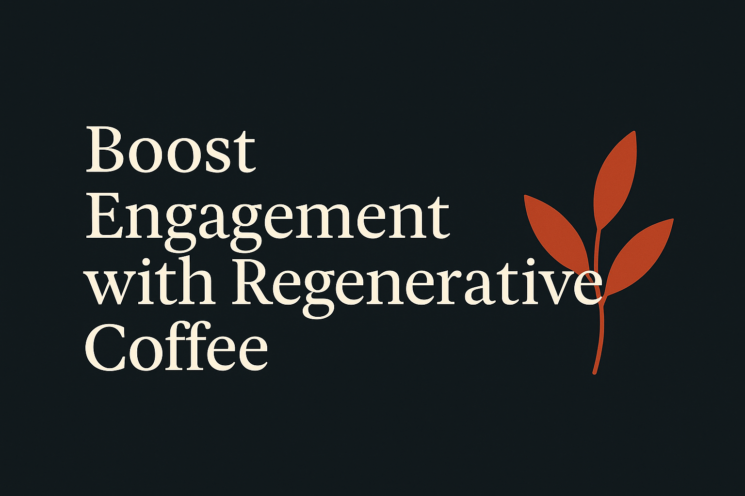 Dark background with cream text and orange sustainability plant symbol