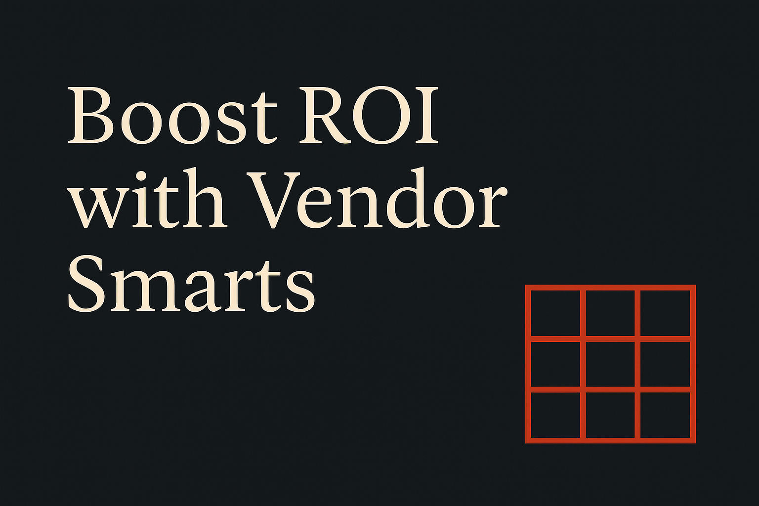 Dark background with cream text and orange vendor management grid icon.