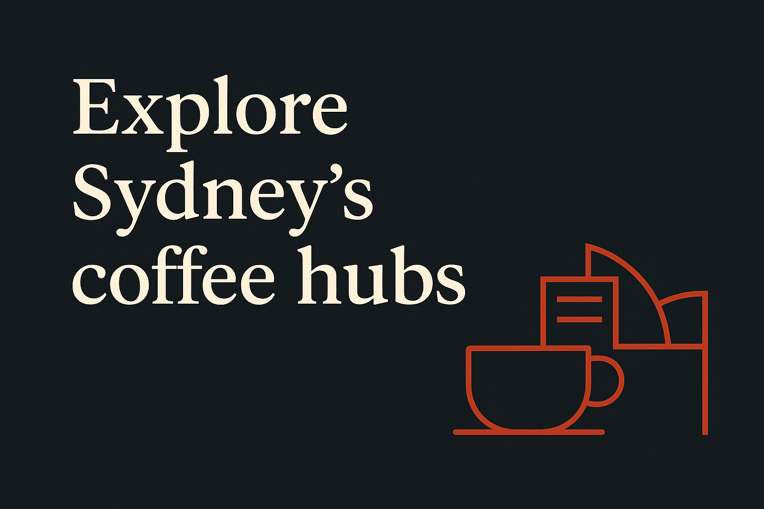 Dark background with cream text, featuring Sydney coffee cup and venue icons in orange.
