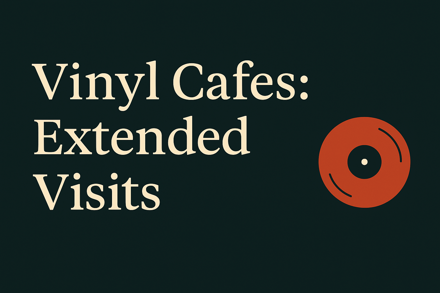 Dark background with cream text and orange vinyl record icon.