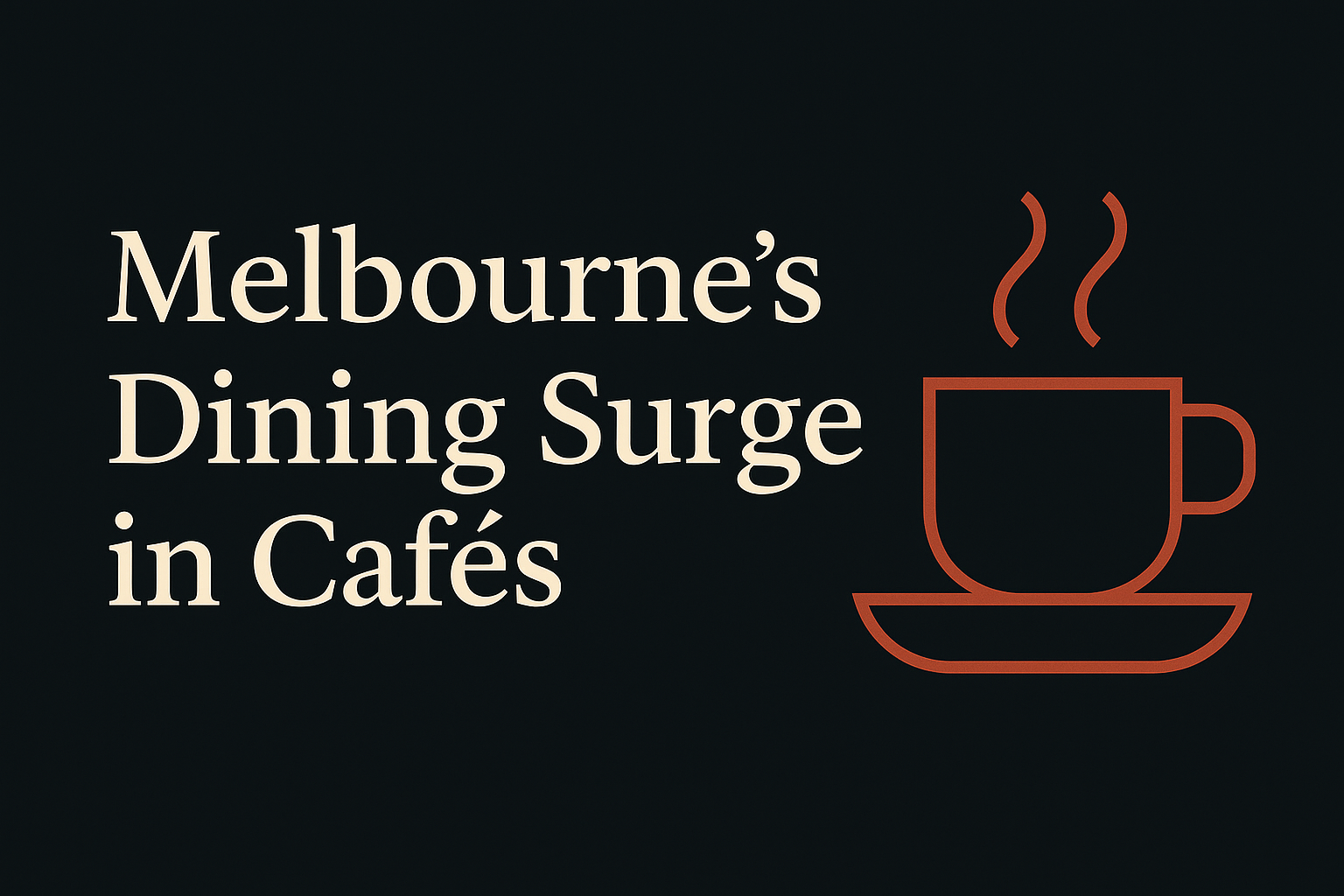 Cream text on dark background with orange café cup icons.